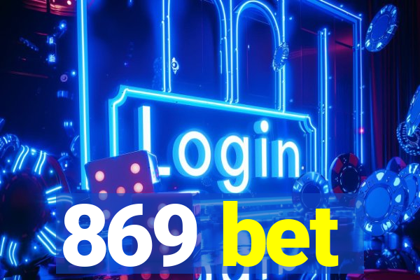 869 bet